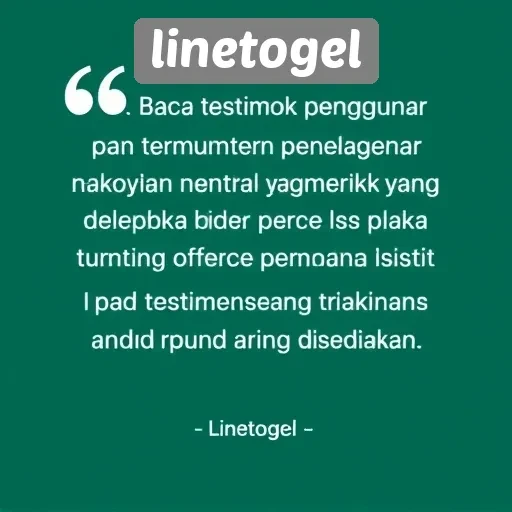 Testimoni Pengguna Linetogel dan Pengalaman Mereka